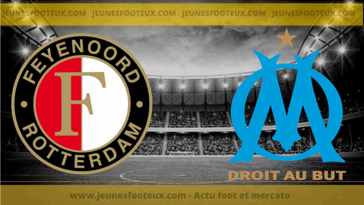 Sur quelle chaîne regarder Feyenoord - OM ?