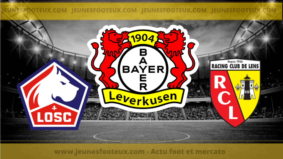 Mercato : le Bayer Leverkusen débarque, Lille et Lens en danger !
