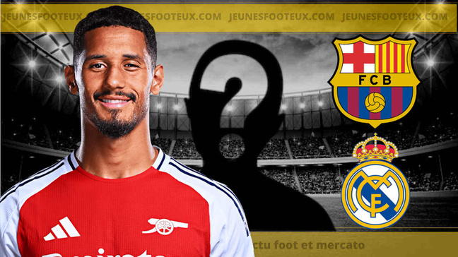 Mercato : 3 fois moins cher que Saliba, le Real Madrid embête le Barça ! Mercato : 3 fois moins cher que Saliba, le Real Madrid embête le Barça !