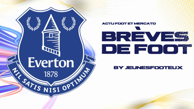 Everton à l'affût pour une pépite formée au Stade Rennais Everton à l'affût pour une pépite formée au Stade Rennais