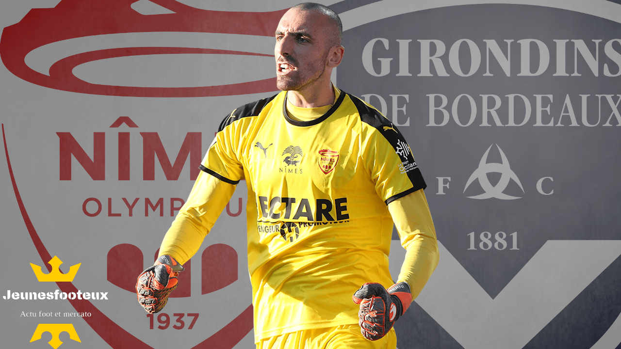 Nîmes, Girondins de Bordeaux : Paul Bernardoni