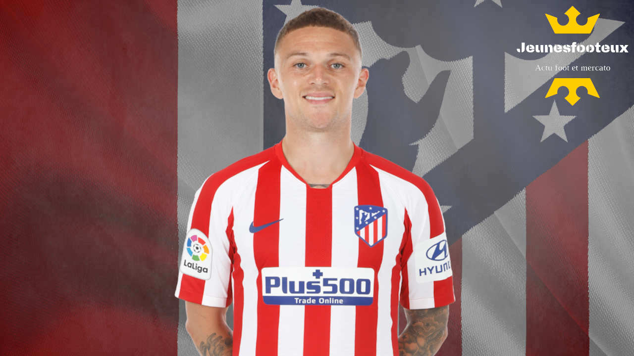 Atletico Madrid : Trippier ne partira pas pour moins de 30M€