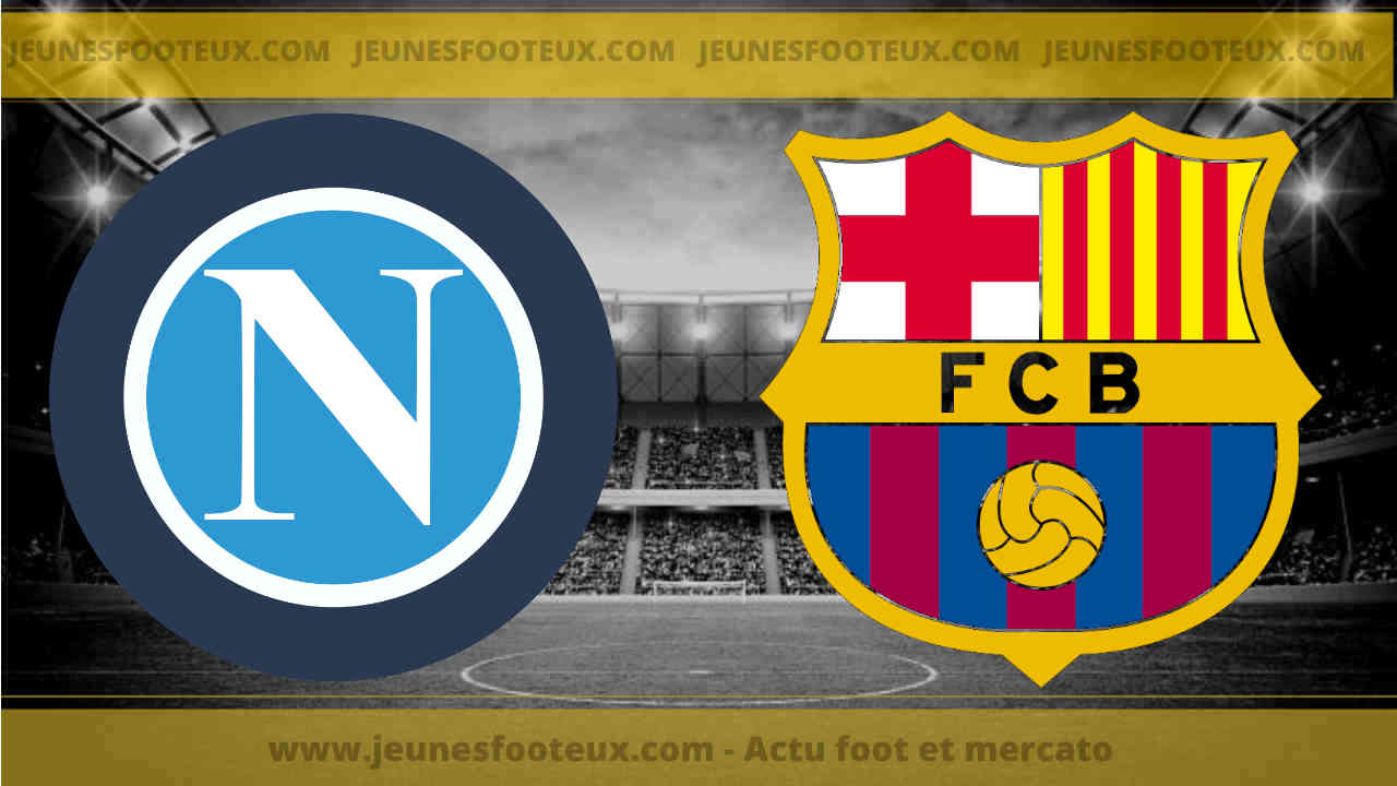 Naples - FC Barcelone : les compos probables et les absents