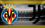 Villarreal - Juventus : les compos probables et les absents