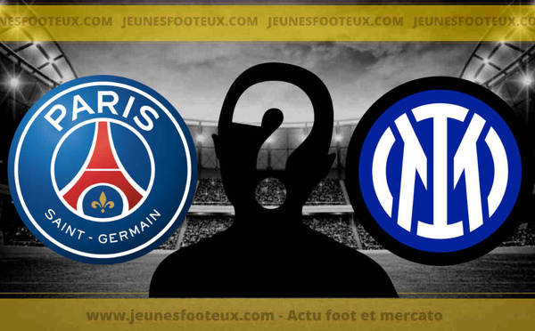 Du PSG à l'Inter, un énorme transfert déjà en bonne voie !
