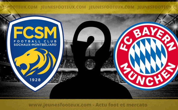 Du FC Sochaux au Bayern, un énorme transfert dans les tuyaux !