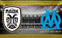 PAOK - OM : les compos probables et les absents