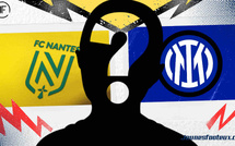 Bradé par le FC Nantes, il pourrait rejoindre l'Inter Milan !