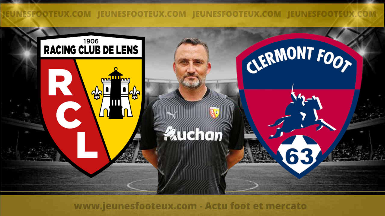 Lens - Clermont, voici le onze probable de Haise et celui du CF63 !