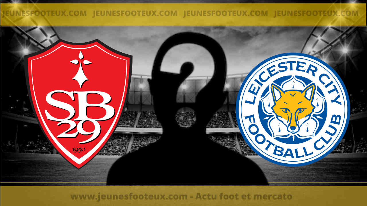 Stade Brestois : ciblé par Leicester City, il pourrait signer à Brest !