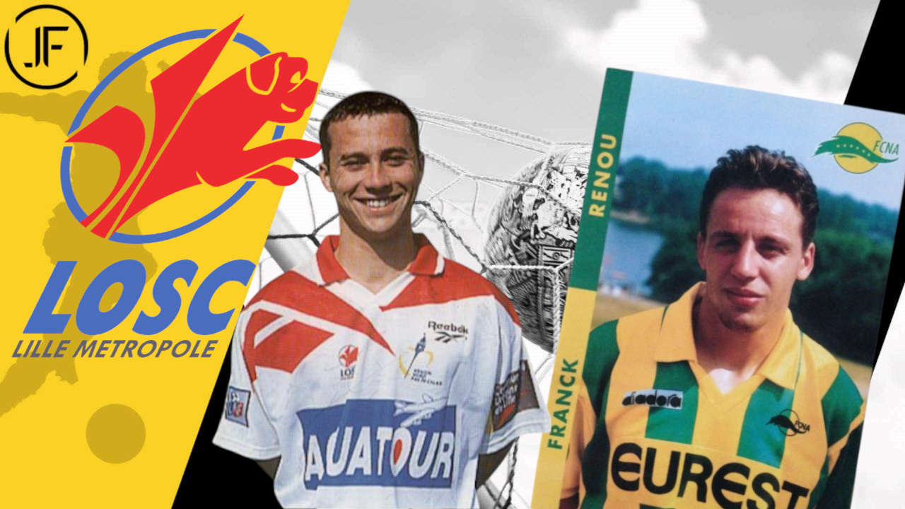 Franck Renou et David Garcion, quand le grand FC Nantes aidait le LOSC